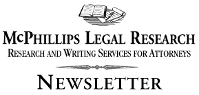 McPhillips Legal Research: Research and Writing Services for Attorneys-Newsletter